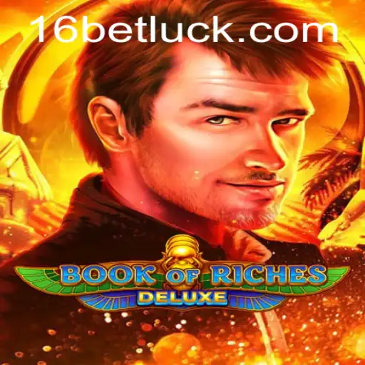 Discovering the World of Book of Riches Deluxe and 16bet PH Login