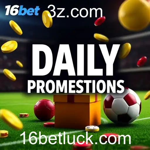 Explorando as Vantagens das Promoções Diárias no 16bet